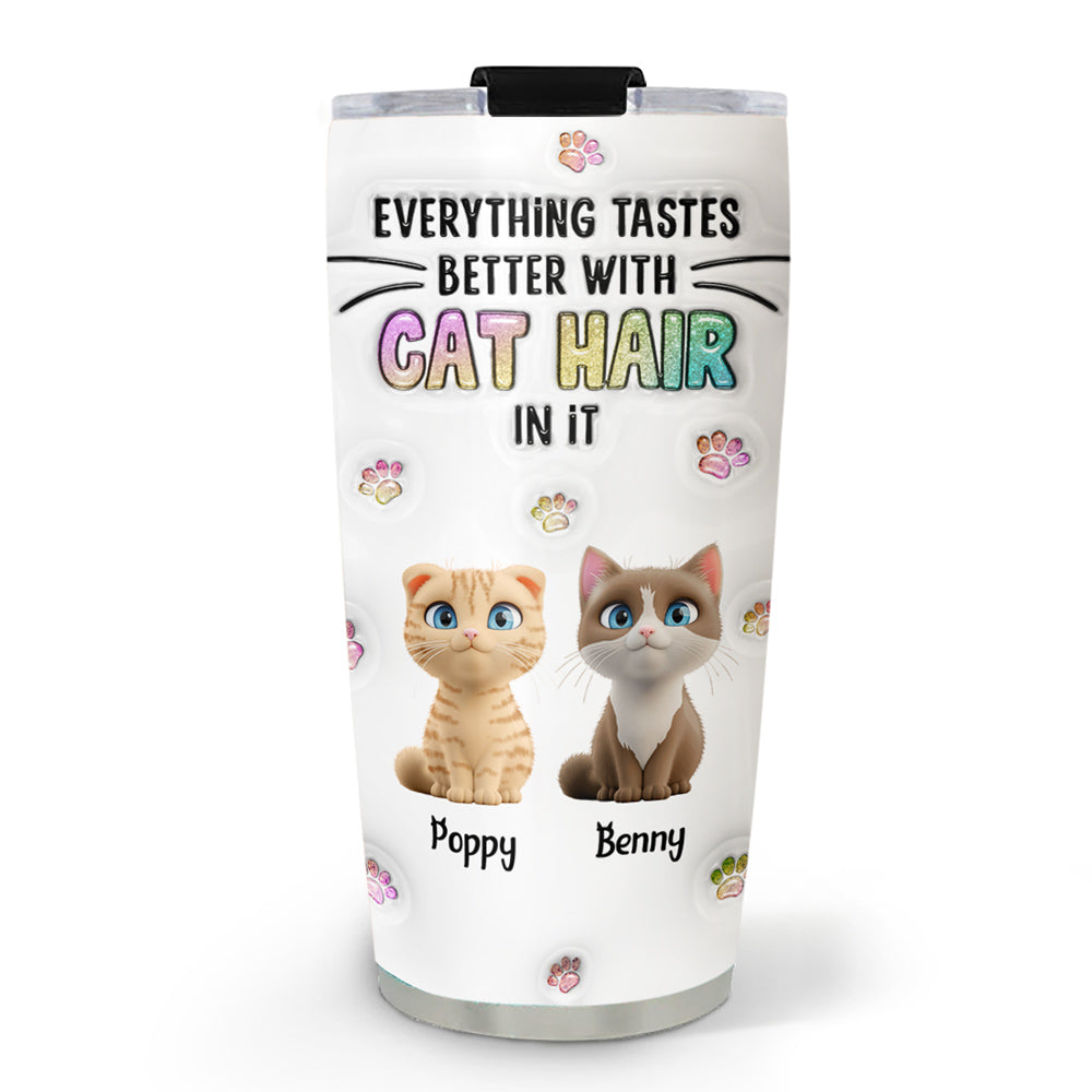 Personalized 3D Inflated Effect Tumbler: Everything Tastes Better with Cat Hair Design