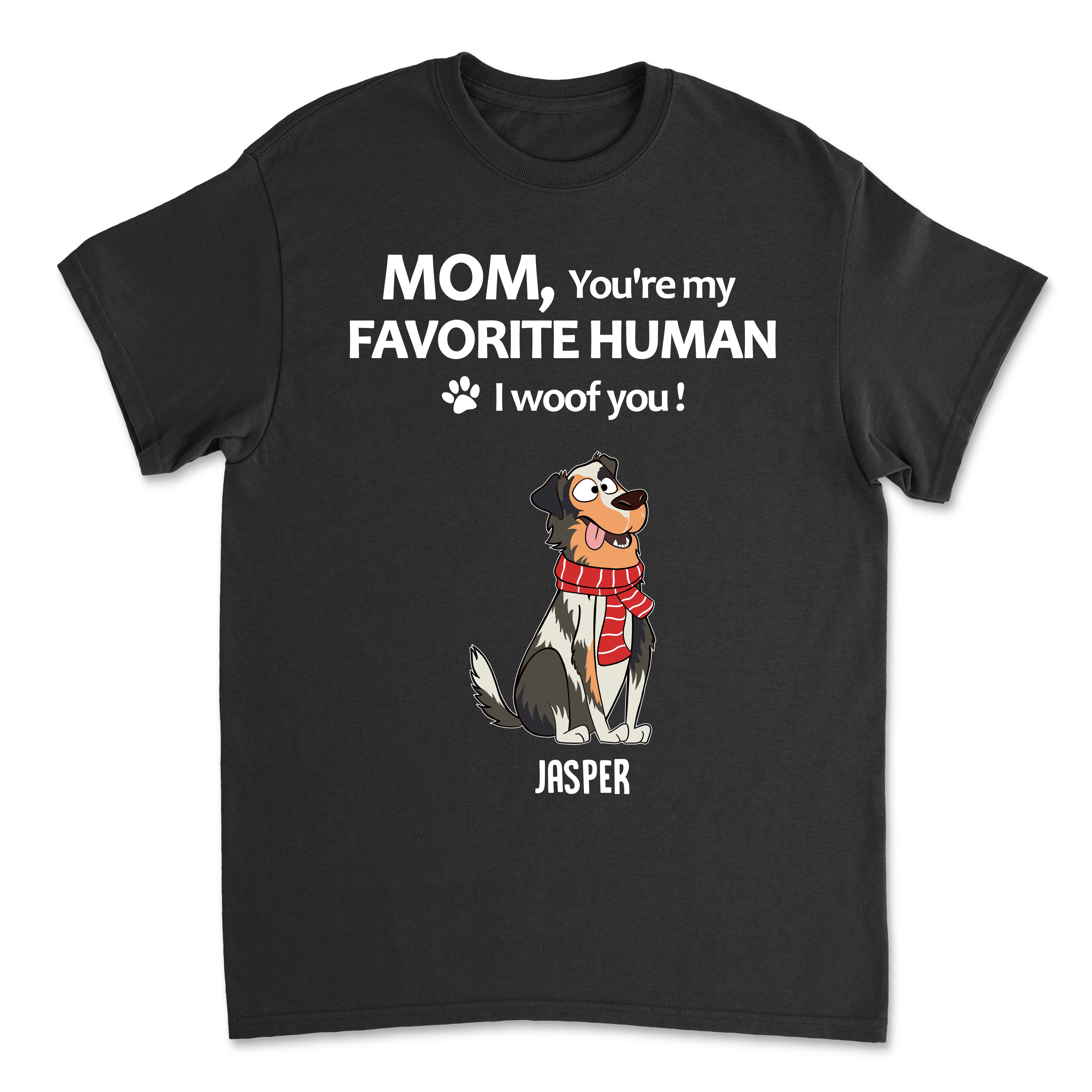 Personalized Custom Unisex 'To My Favorite Human' T-shirt for Pet Lovers