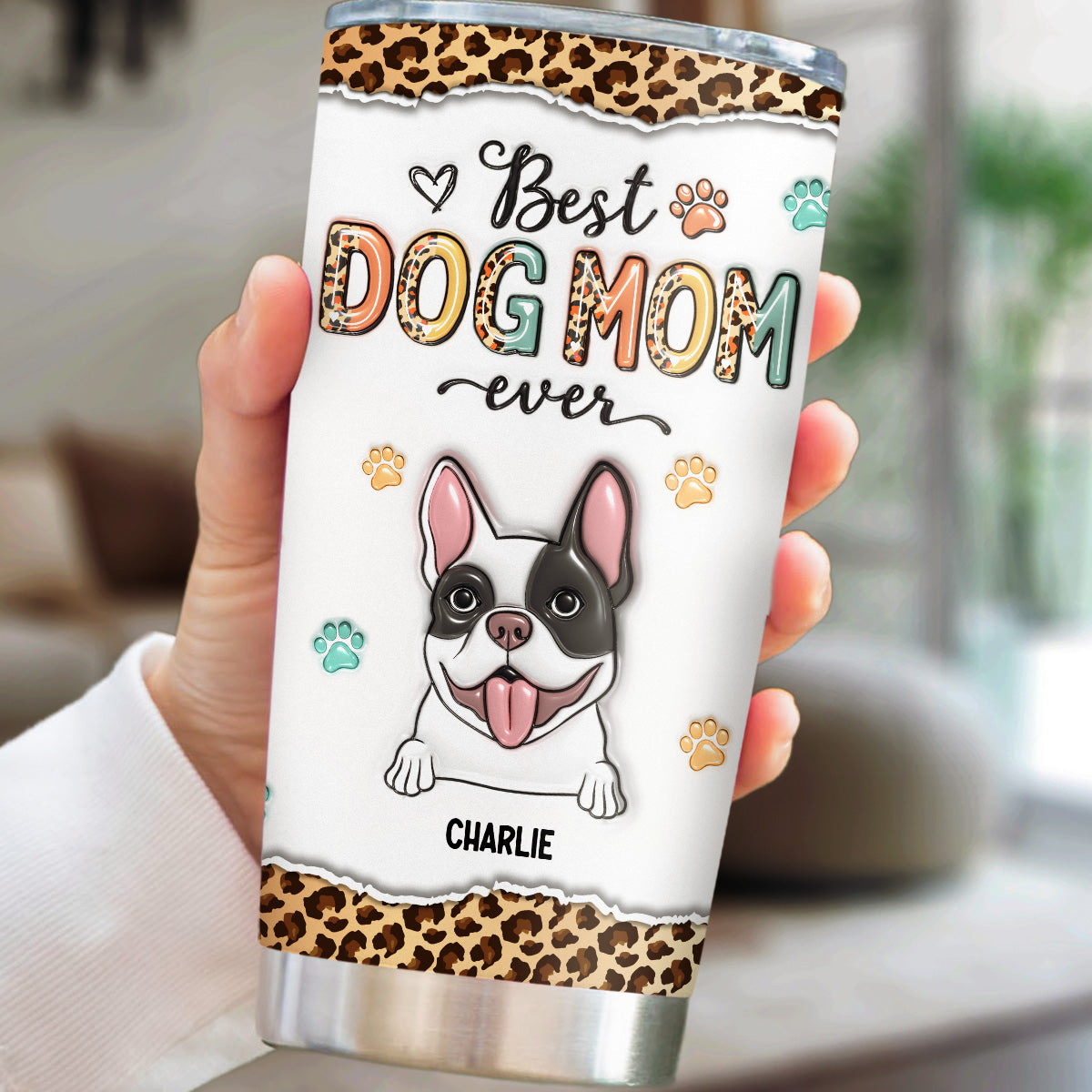 Best Dog Mom Ever - Customizable 3D Inflated Effect Stainless Steel Tumbler