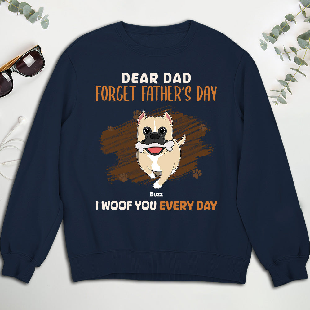 Unique Personalized Custom Sweatshirt for Pet - Loving Dads: Forget Fathers Day