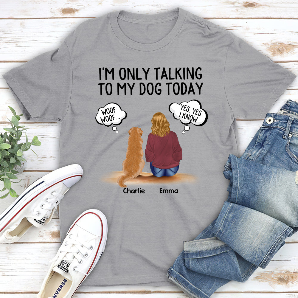 Personalized Talking To Dogs Unisex T - shirt: Ideal Gift for Pet Lovers