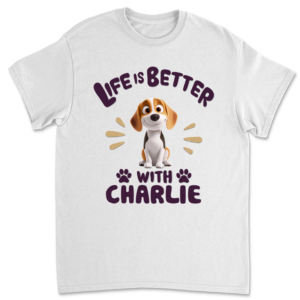 Personalized Unisex Dog Lover T-Shirt: A Better Life With Your Furry Friend