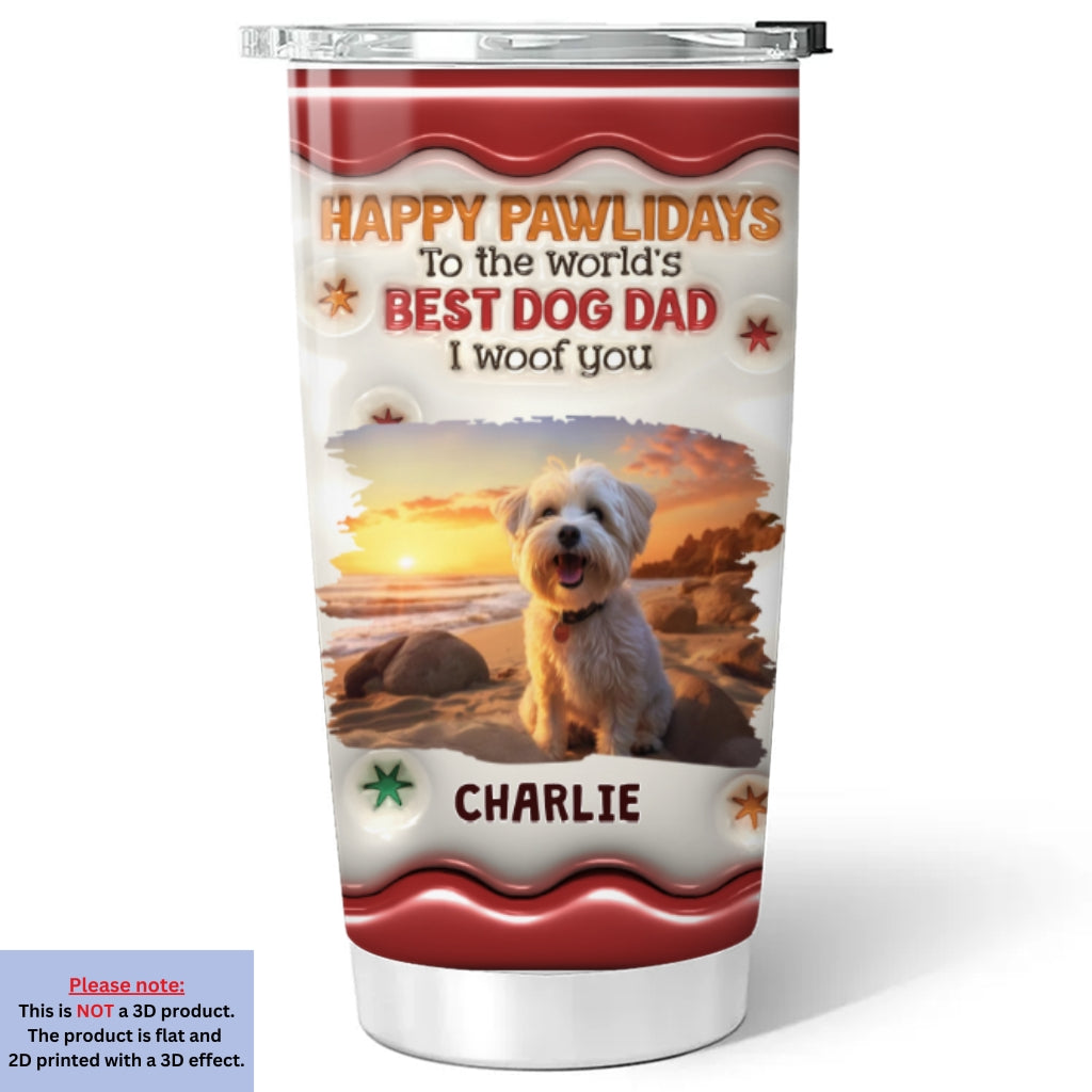 Happy Pawlidays Personalized 3D Inflated Effect Custom Tumbler for Unique Expression