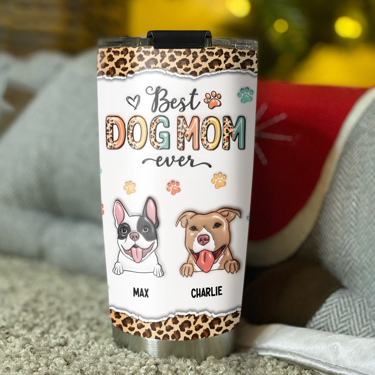 Best Dog Mom Ever - Customizable 3D Inflated Effect Stainless Steel Tumbler