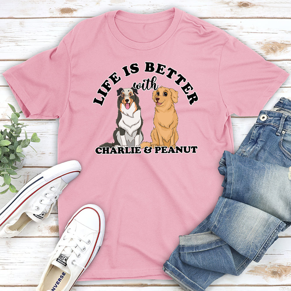 Life Better Customizable Cartoon Dog Unisex T-shirt - Ideal Gift for Pet Lovers