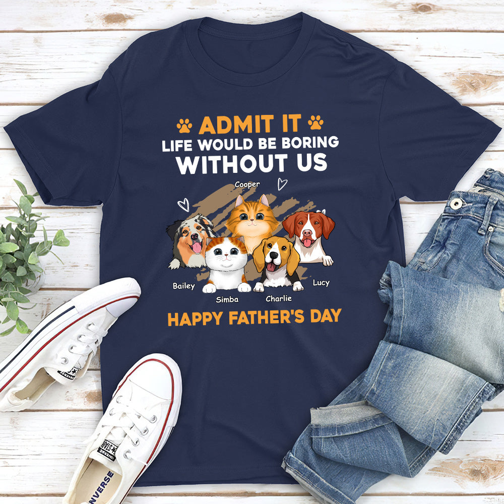 Life's No Longer Boring - Personalized Premium T-shirt for Pet Lovers