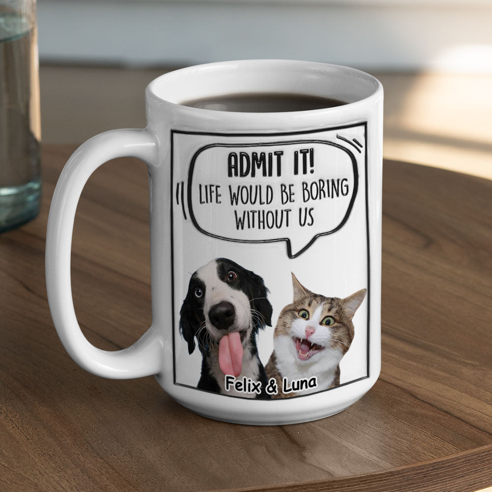 Personalized Admit It Pet Photo 3D Inflated Effect Custom Mug