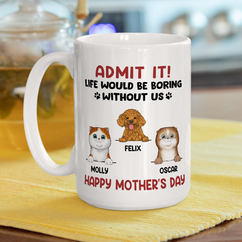Admit It - Unique Personalized Custom Coffee Mug for Pet Lovers