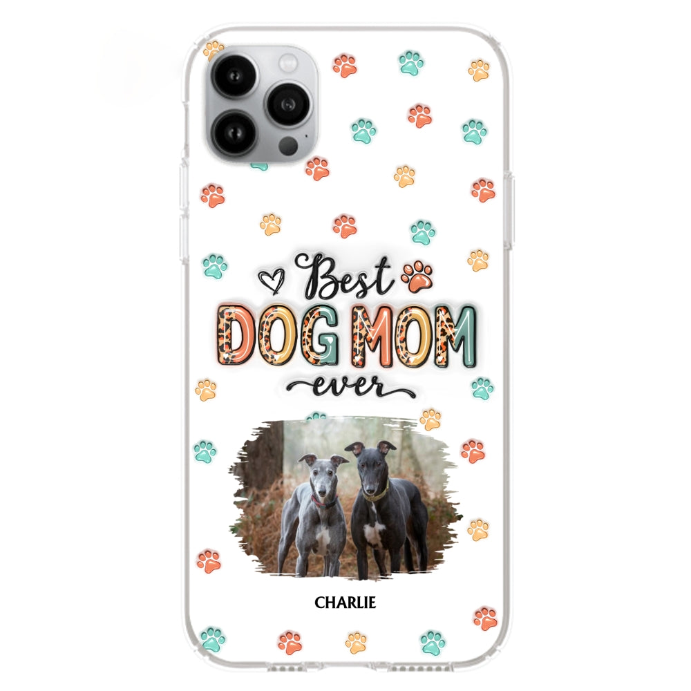 Best Dog Mom Forever - Personalized 3D Inflated Effect Custom Phone Case
