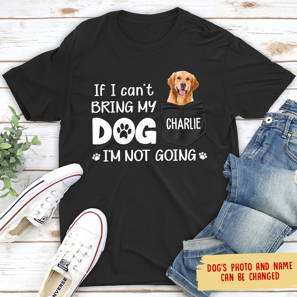 Personalized 'I'm Not Going' Custom Dog Photo Unisex T-shirt - Ideal Gift for Dog Lovers