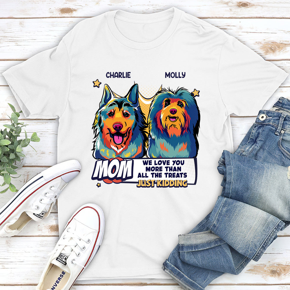 Personalized Unisex 'We Love You More Than Treats' T - shirt for Pet Lovers