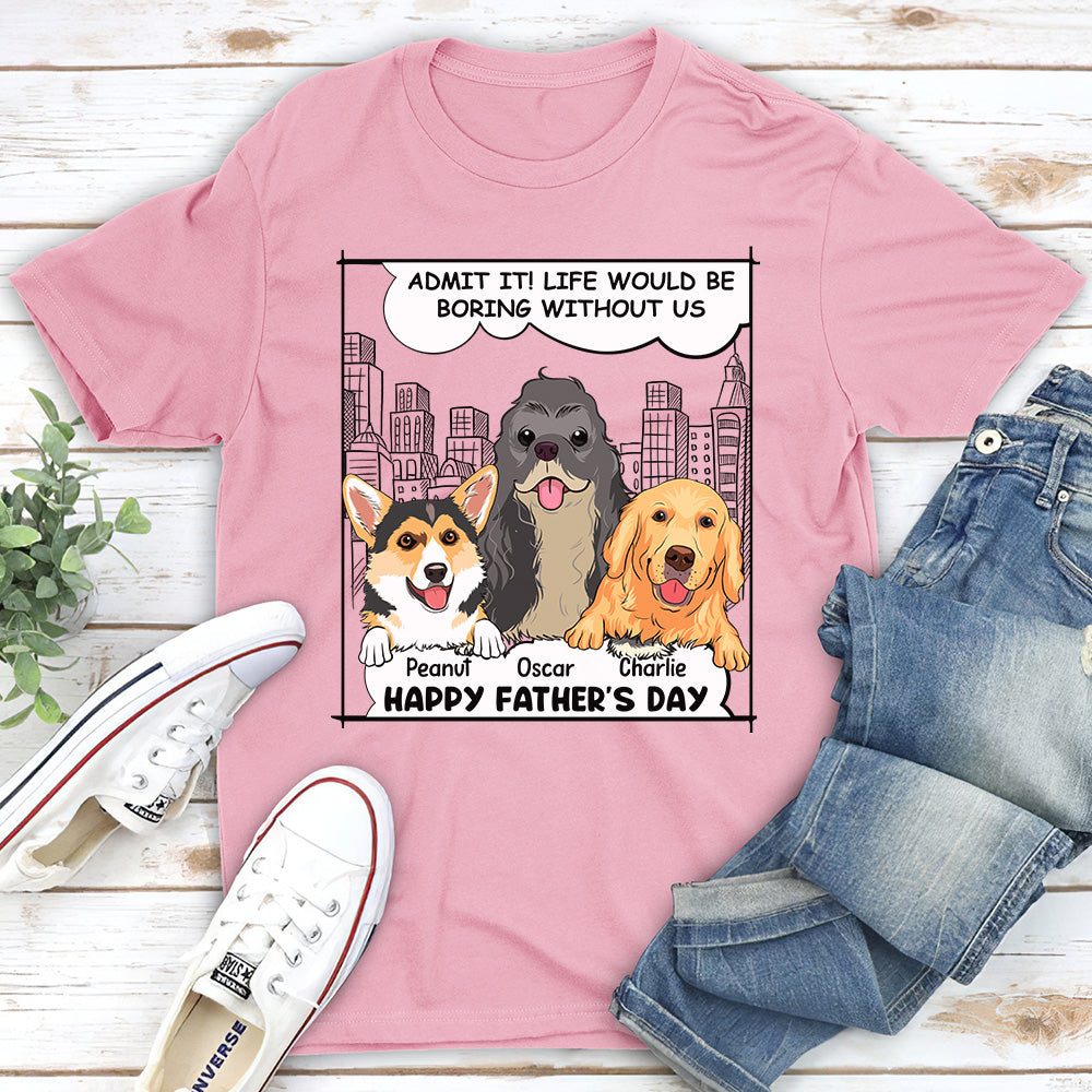 Boring Without Us - Customizable Personalized Unisex Pet Lover T-shirt