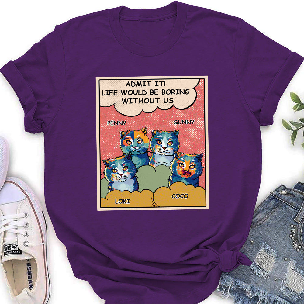 Unique Personalized Women's Cat Lover T-shirt - Boring Without Cat