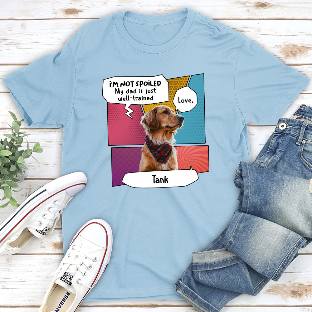 Personalized Pop Art Spoiled Dog Unisex T-shirt - Ideal Gift for Pet Lovers
