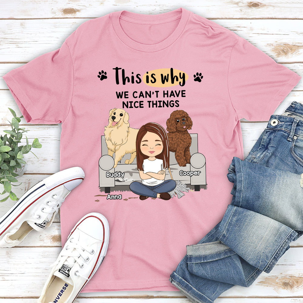 Unique Personalized Unisex 'We Can't Have Nice Things' T-shirt for Pet Lovers