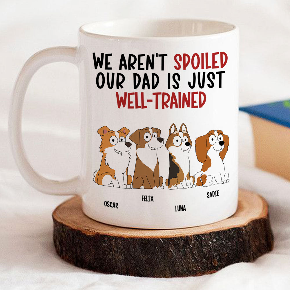 Personalized 'My Dad Is Well Trained' Custom Coffee Mug for Pet Lovers