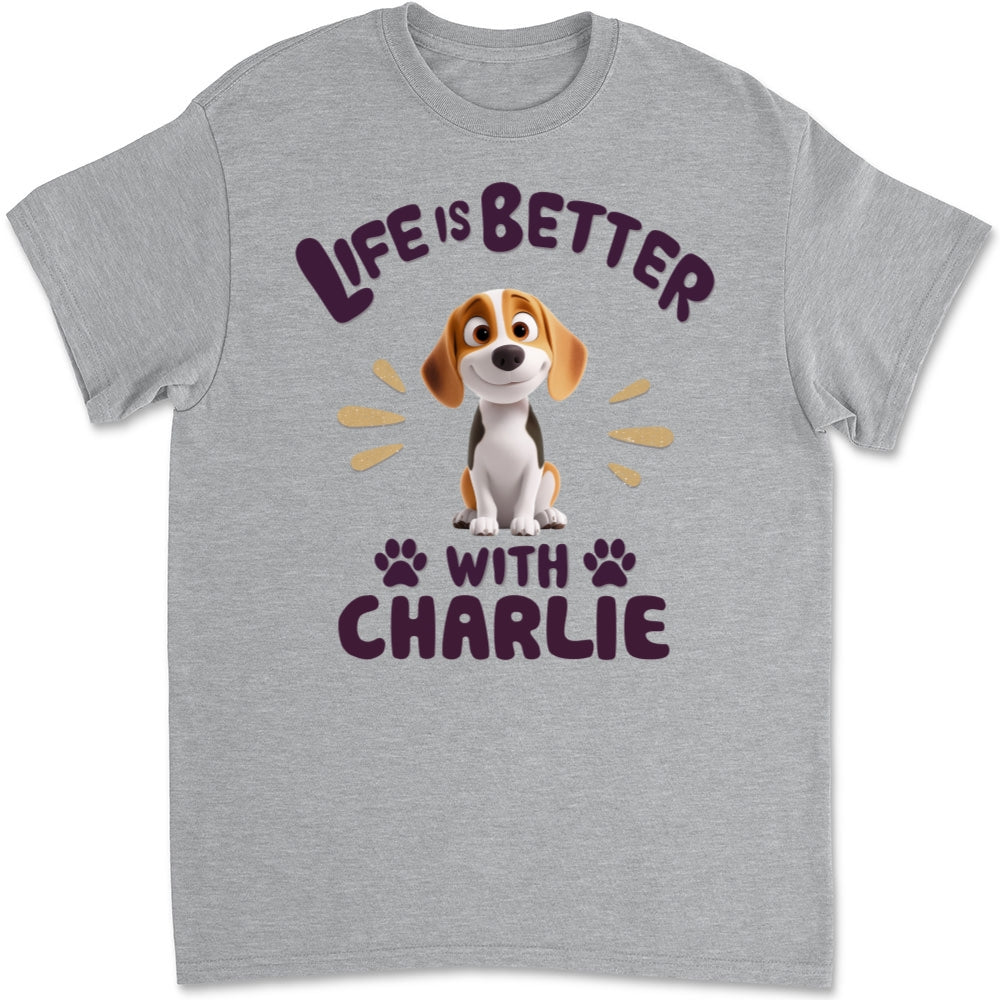 Personalized Unisex Dog Lover T-Shirt: A Better Life With Your Furry Friend