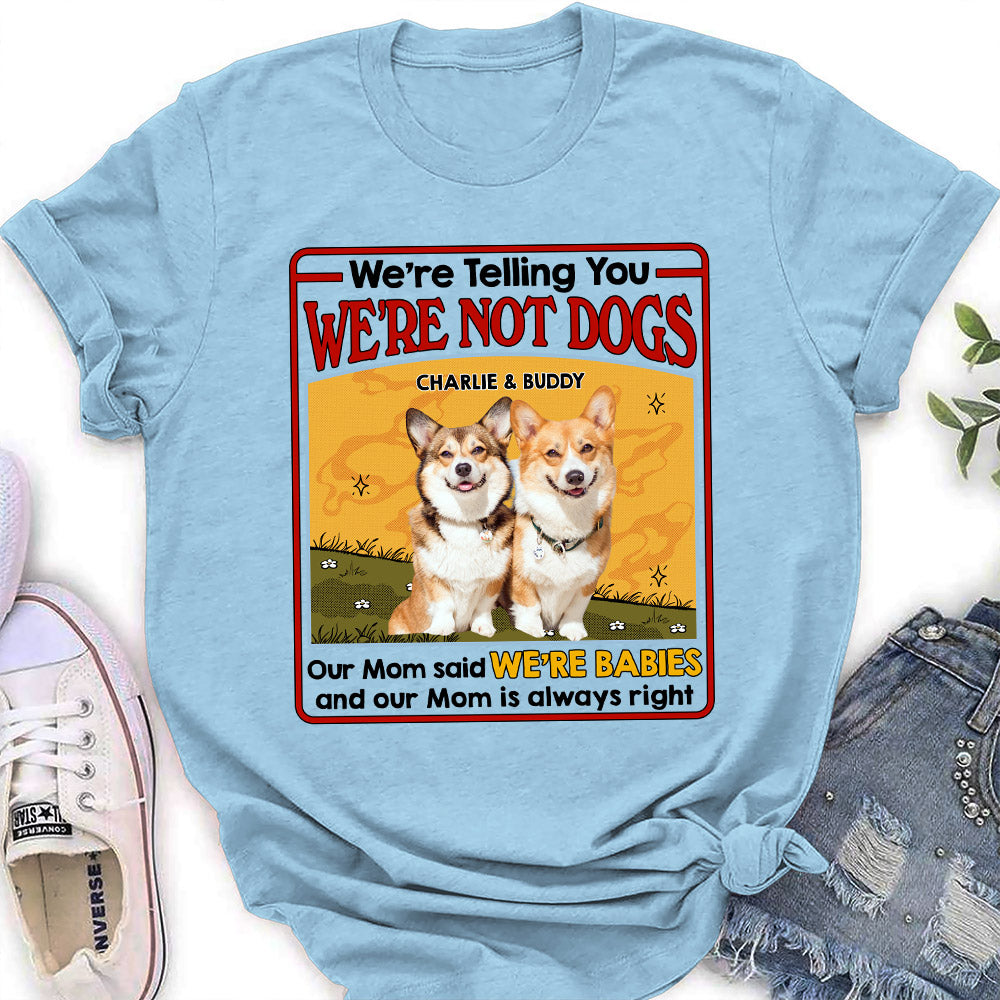 Personalized 'I Am A Baby' Women's T-shirt - Ideal Gift for Pet Lovers