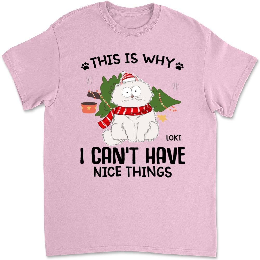 Personalized Unisex 'Cats Can't Have Nice Things' T-shirt - Ideal Gift for Pet Lovers