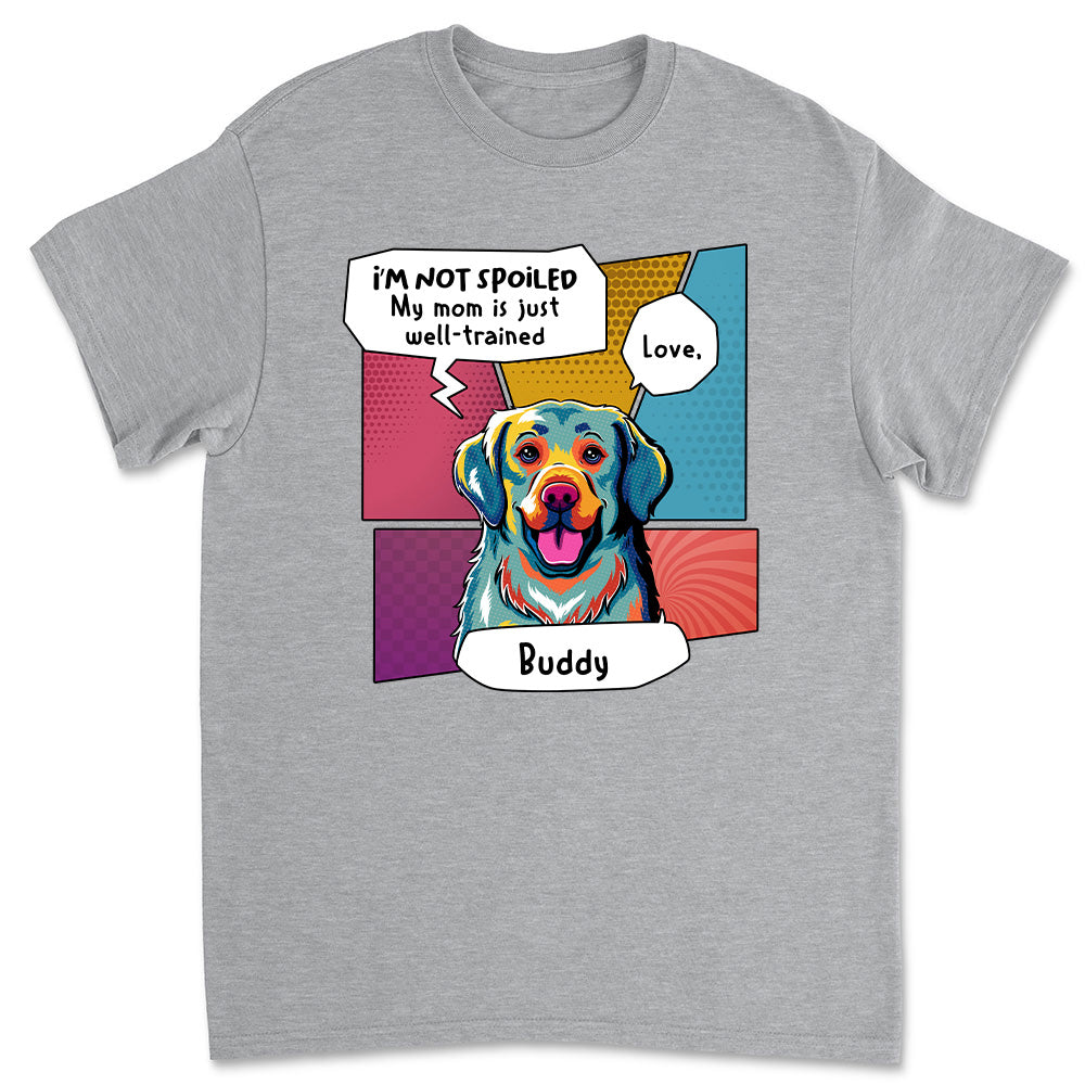 Personalized Pop Art Spoiled Dog Unisex T-shirt - Ideal Gift for Pet Lovers