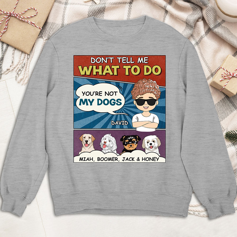 Personalized 'You Are Not My Puppy' Custom Sweatshirt - Ideal Gift