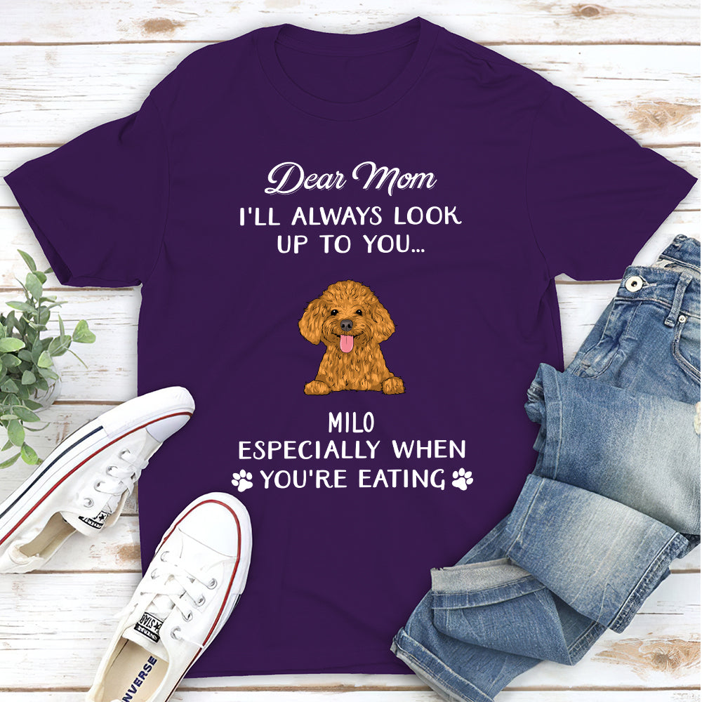 Personalized Custom Unisex 'Dear Mom I'll Always Look Up To You' T-shirt - Ideal Gift for Pet Lovers