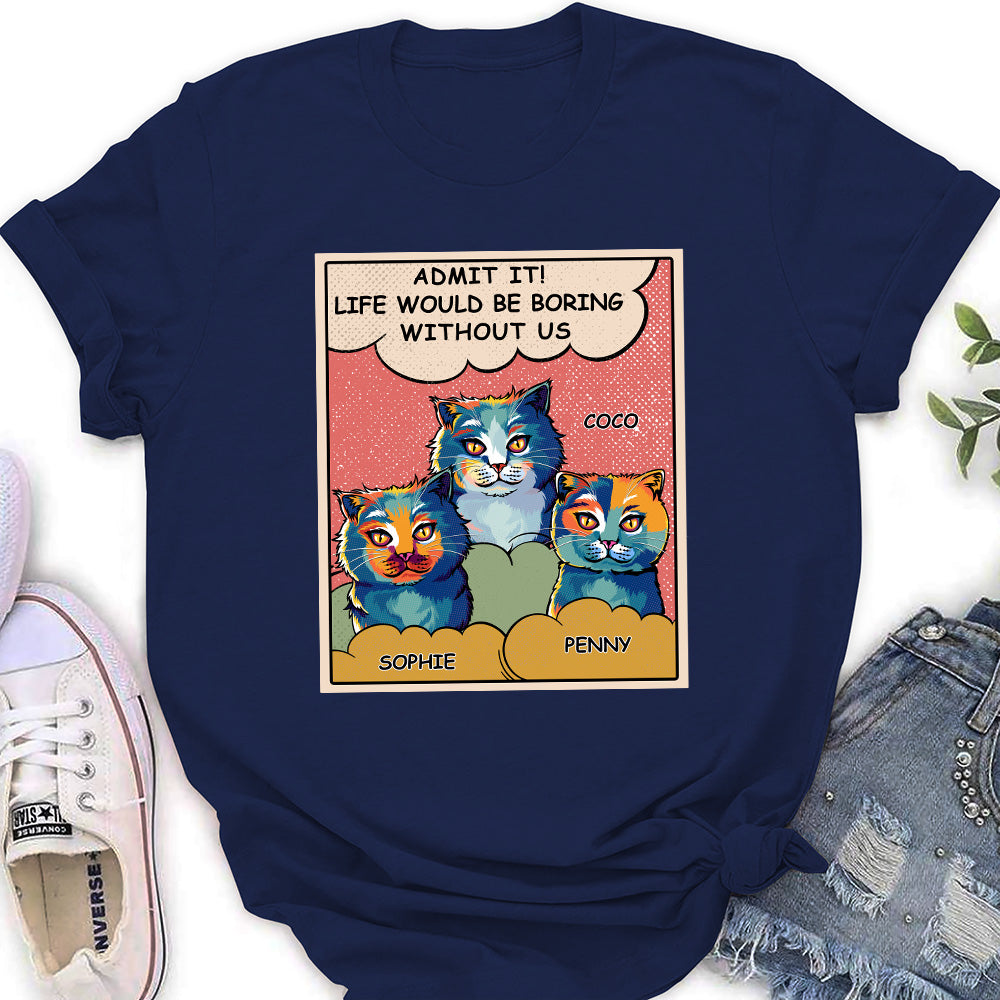 Unique Personalized Women's Cat Lover T-shirt - Boring Without Cat