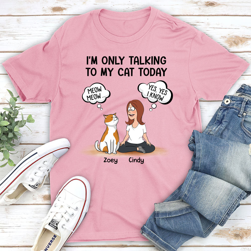 Personalized Talking to My Cat Unisex T - shirt: Ideal Gift for Pet Lovers
