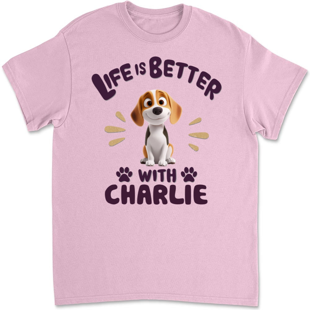 Personalized Unisex Dog Lover T-Shirt: A Better Life With Your Furry Friend