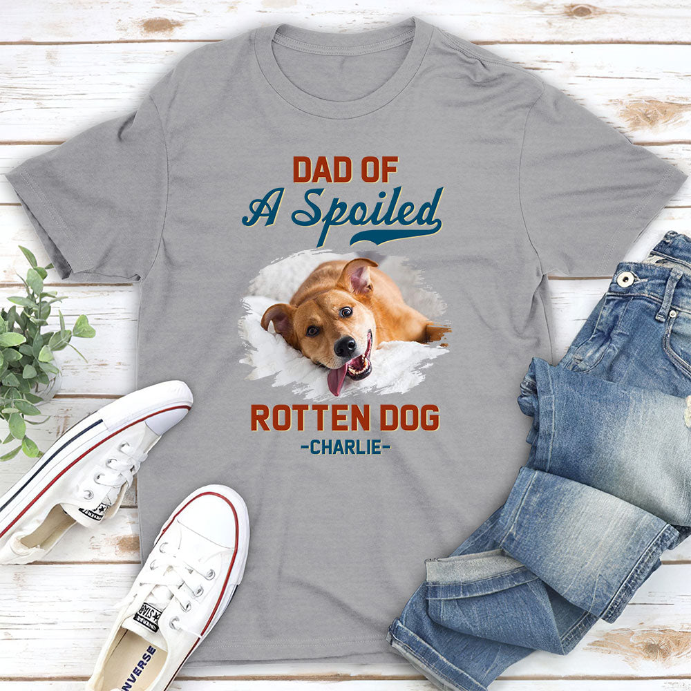 Customizable Unisex 'Dad Of Spoiled Dog' Personalized T-shirt - Ideal for Pet Lovers
