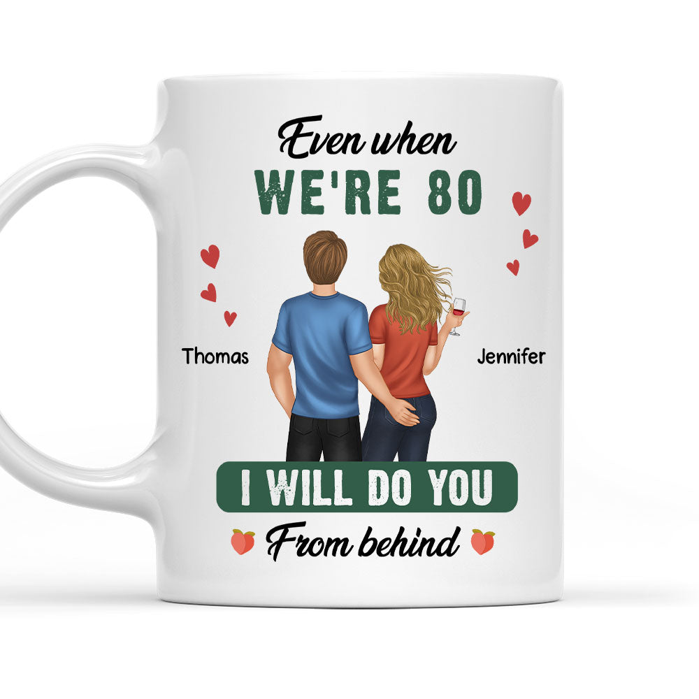 Personalized Custom 'Do You From Behind' Coffee Mug - Ideal for Couples