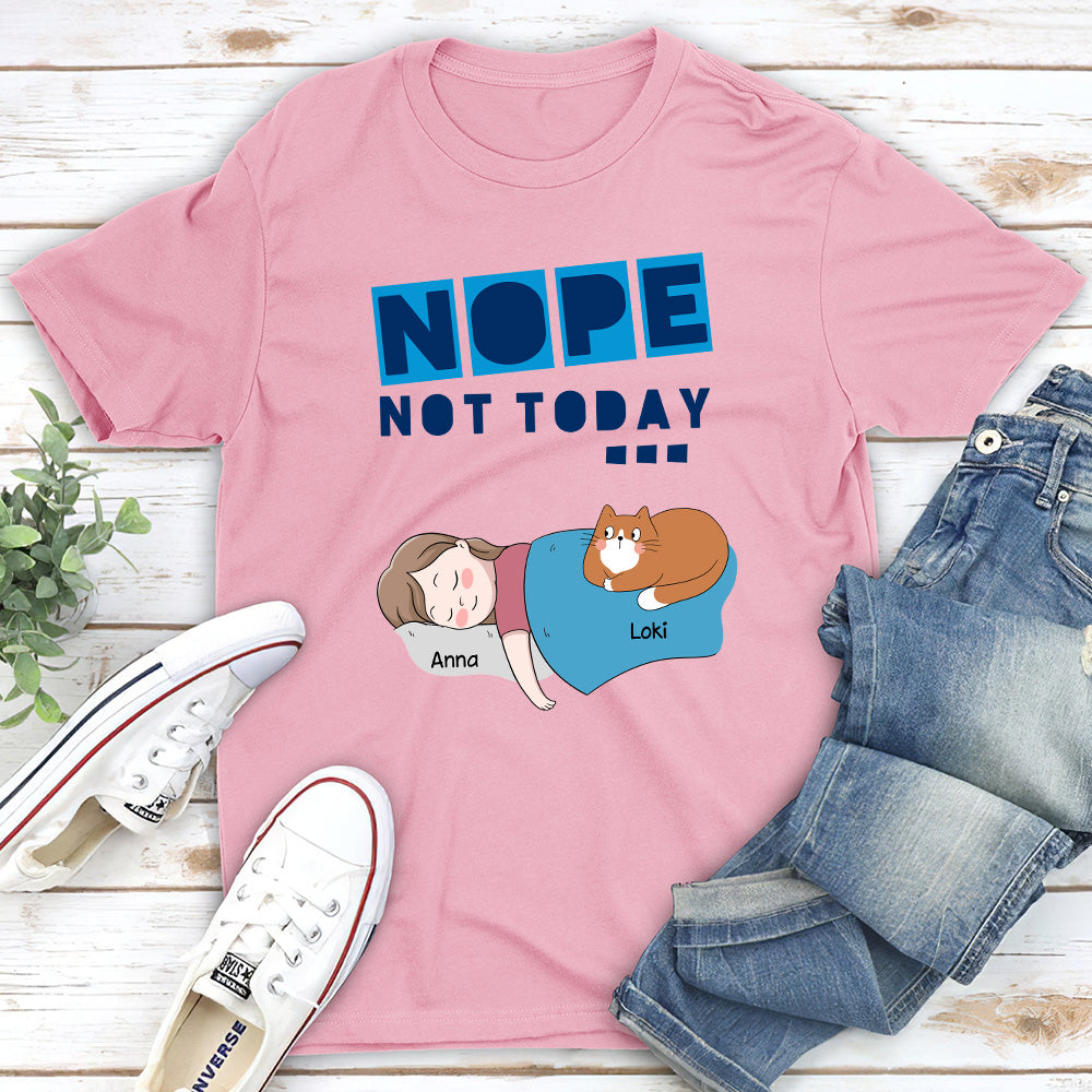 Not Today 2 - Customizable Unisex Personalized Pet Lover T-shirt