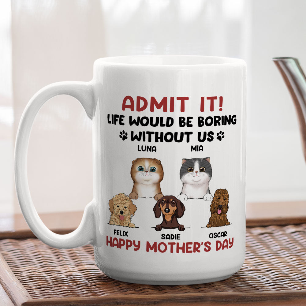 Admit It - Unique Personalized Custom Coffee Mug for Pet Lovers