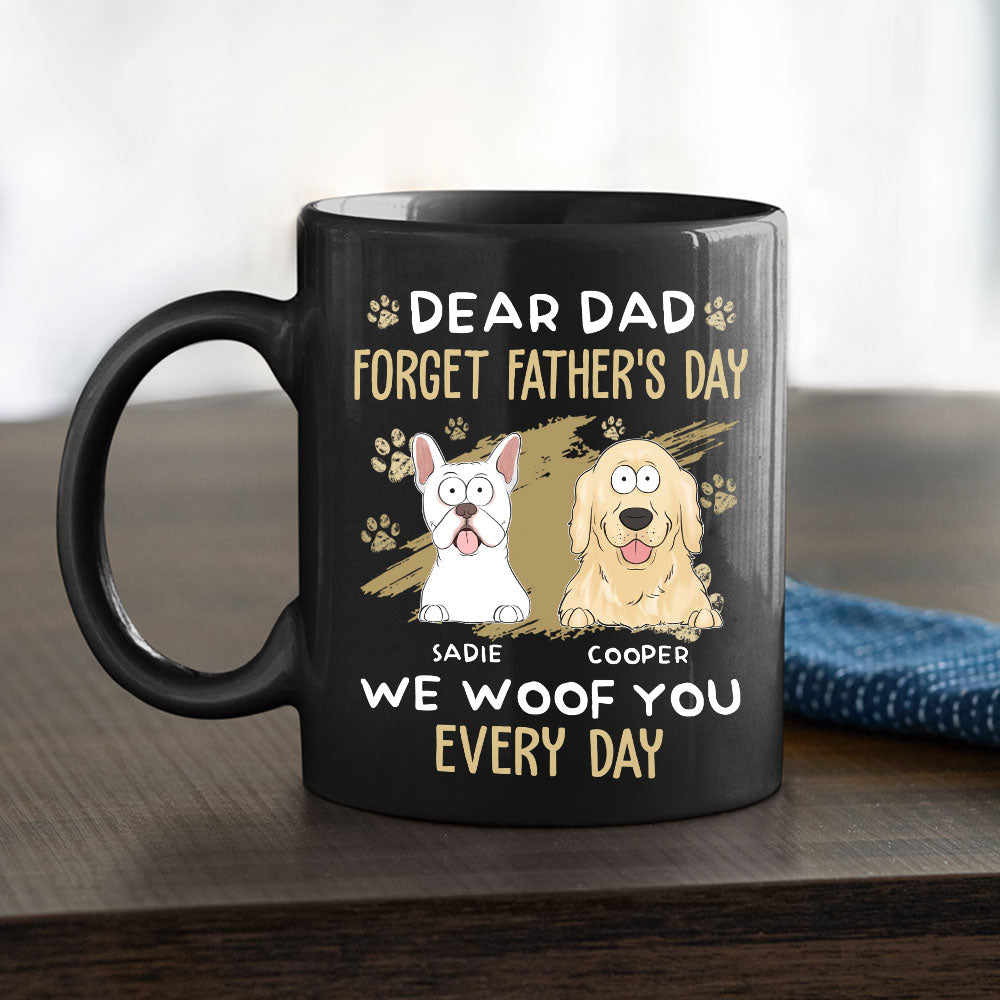 Dear Dad, We Woof You Every Day! - Custom Personalized Black Coffee Mug for Pet Lovers