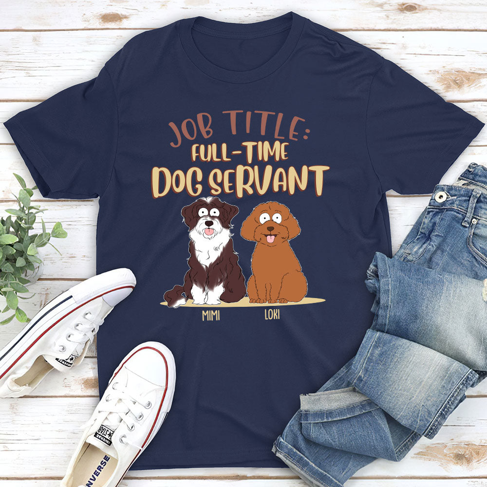 Fulltime Dog Servant Personalized Unisex Dog Lover T-shirt