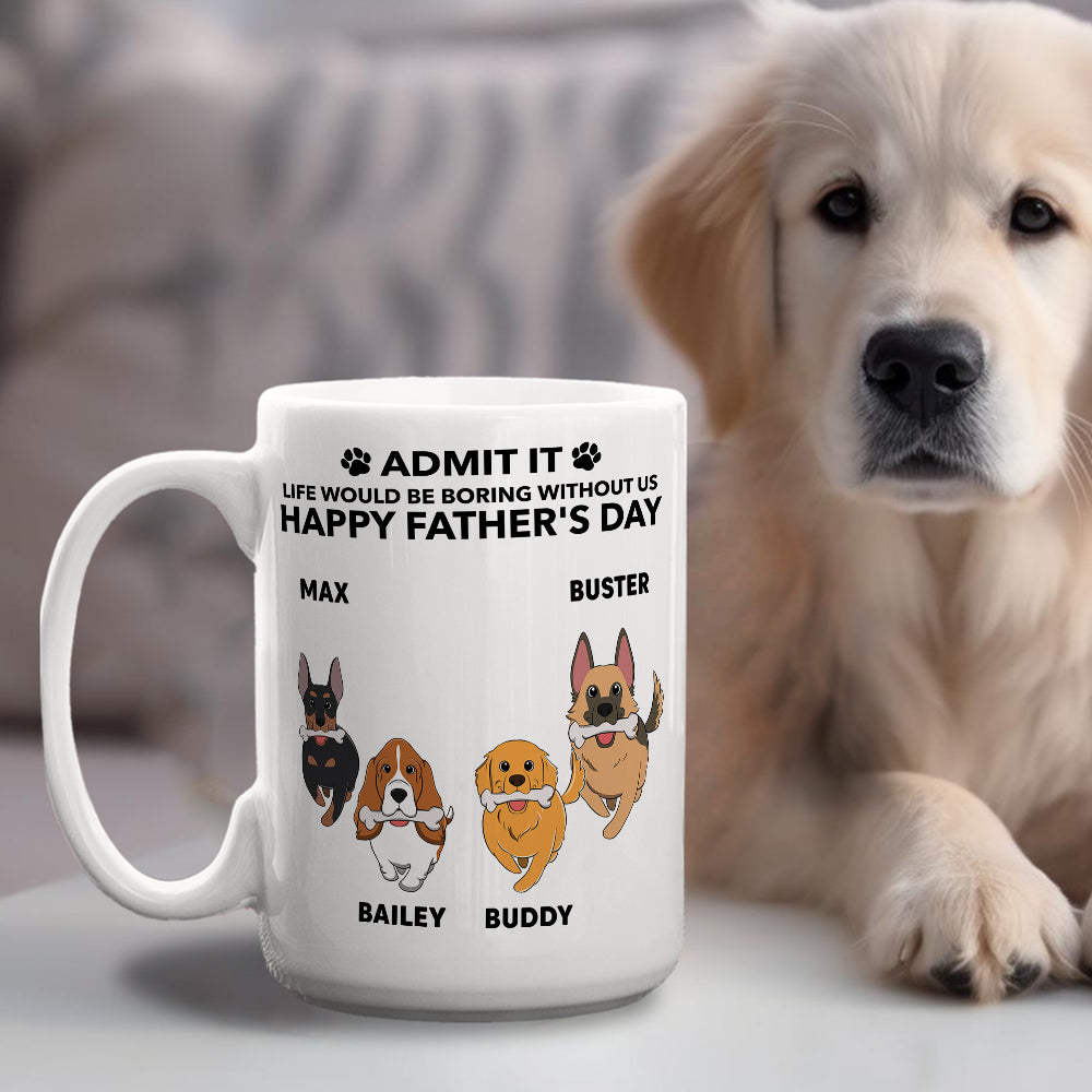 Personalized Custom Coffee Mug - A Must - Have for Pet Lovers: Life Would Be Boring Without Me