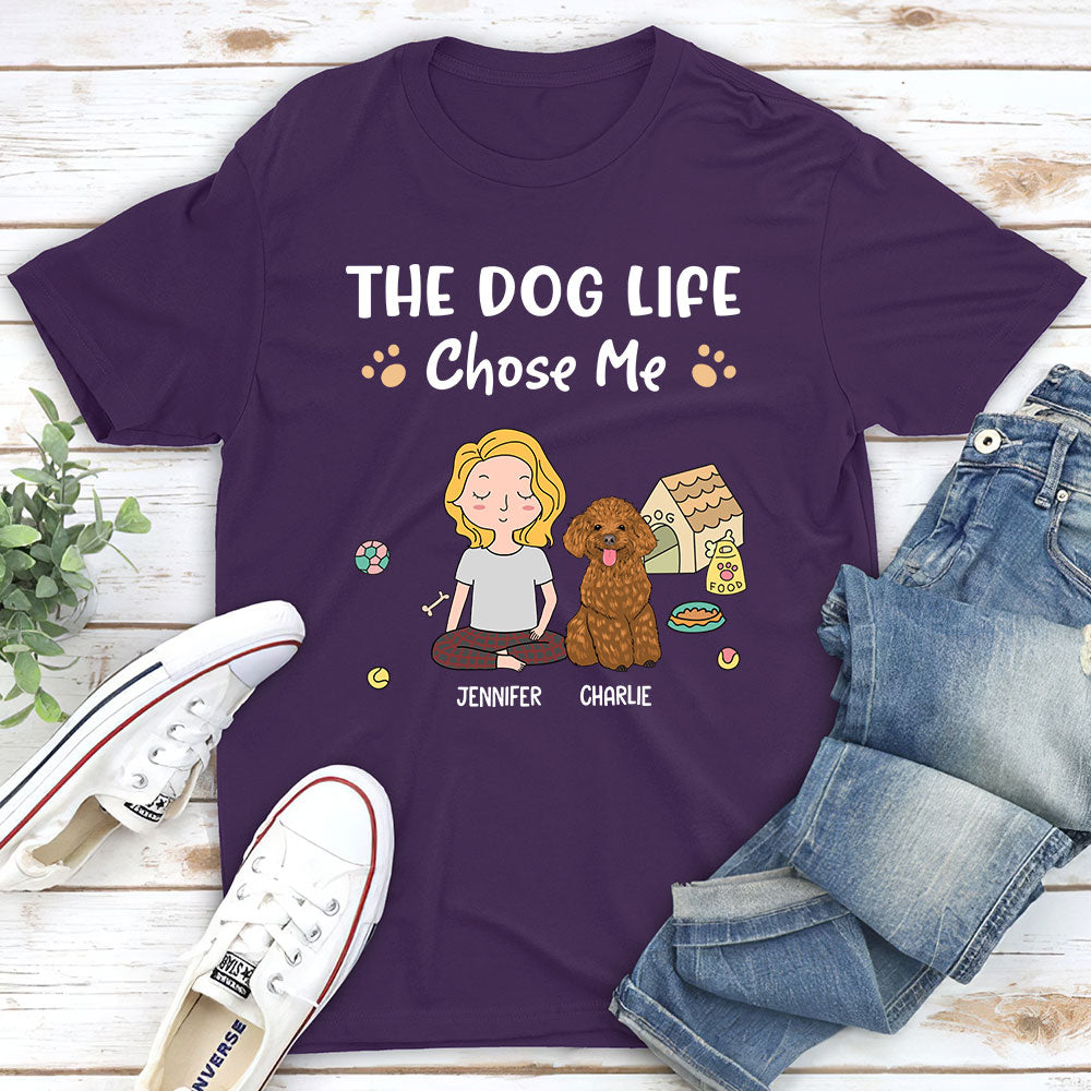 Personalized Custom Unisex 'Dog Life Chose Me' T-shirt - Ideal Gift for Pet Lovers