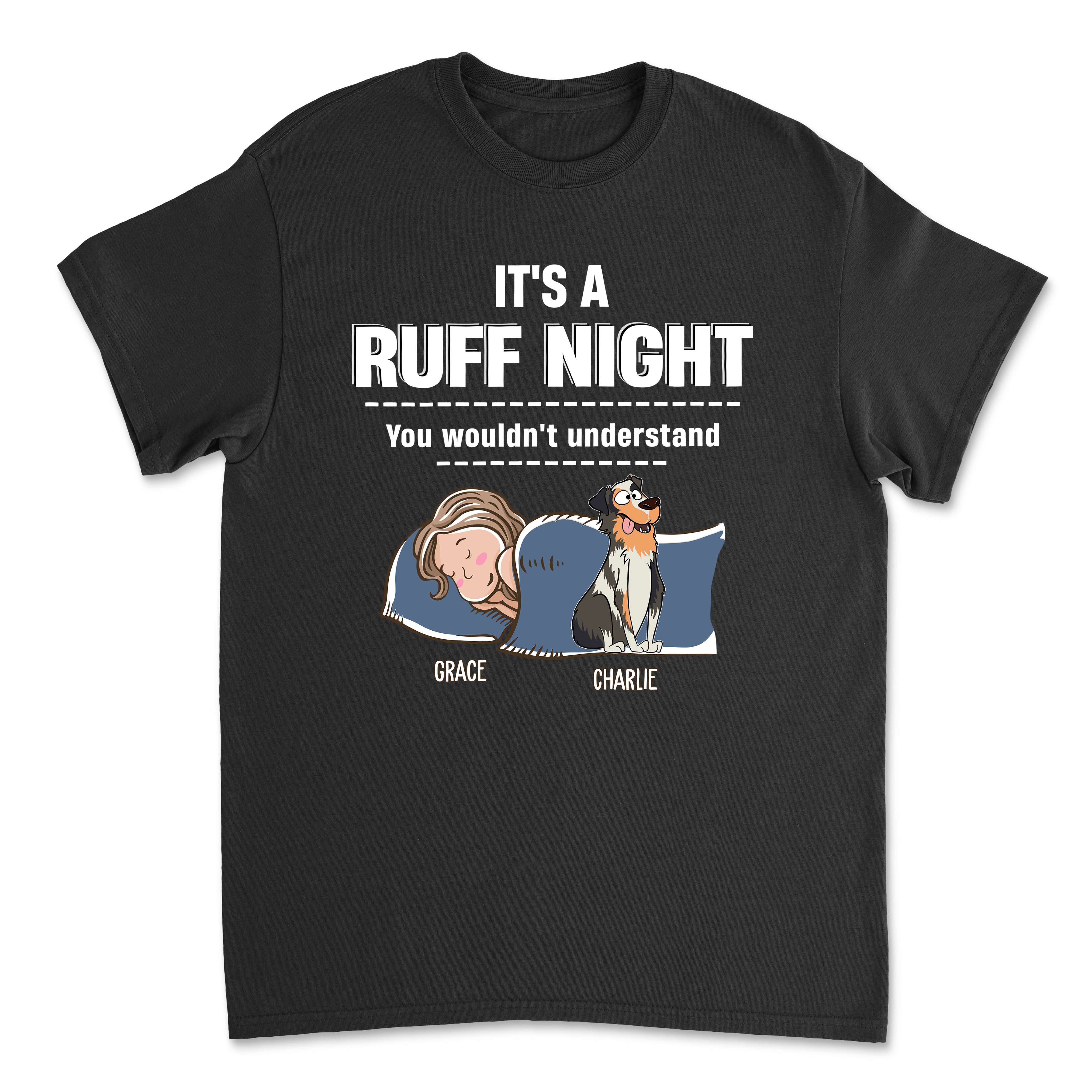 Ruff Night - Customizable Unisex Personalized Pet Lover T-shirt