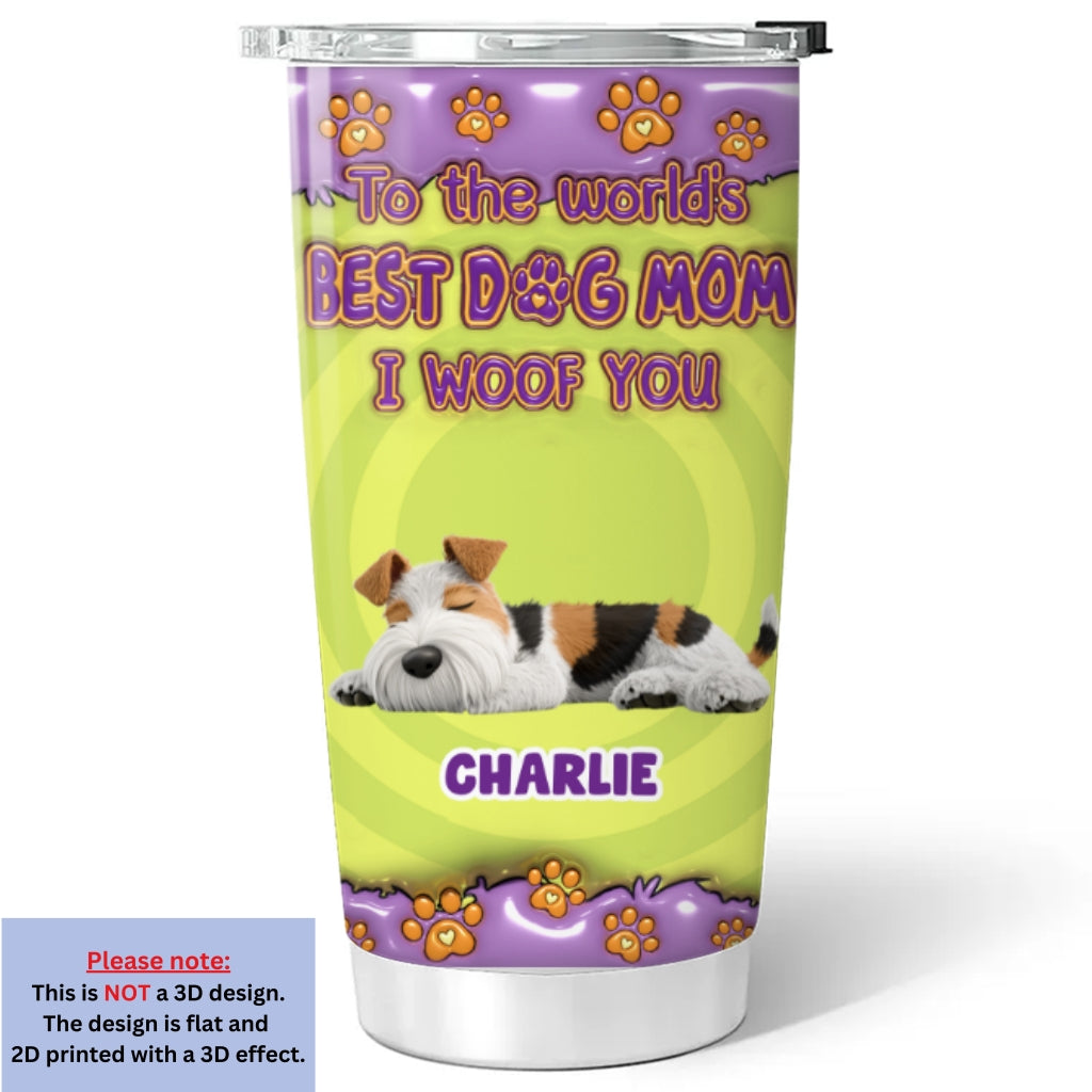 Personalized 3D Inflated Effect Tumbler - The Perfect Gift for the World's Best Dog Moms