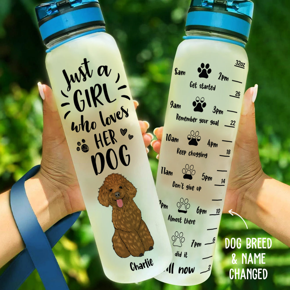Just A Girl - Customizable Personalized Water Tracking Bottle for Pet Lovers
