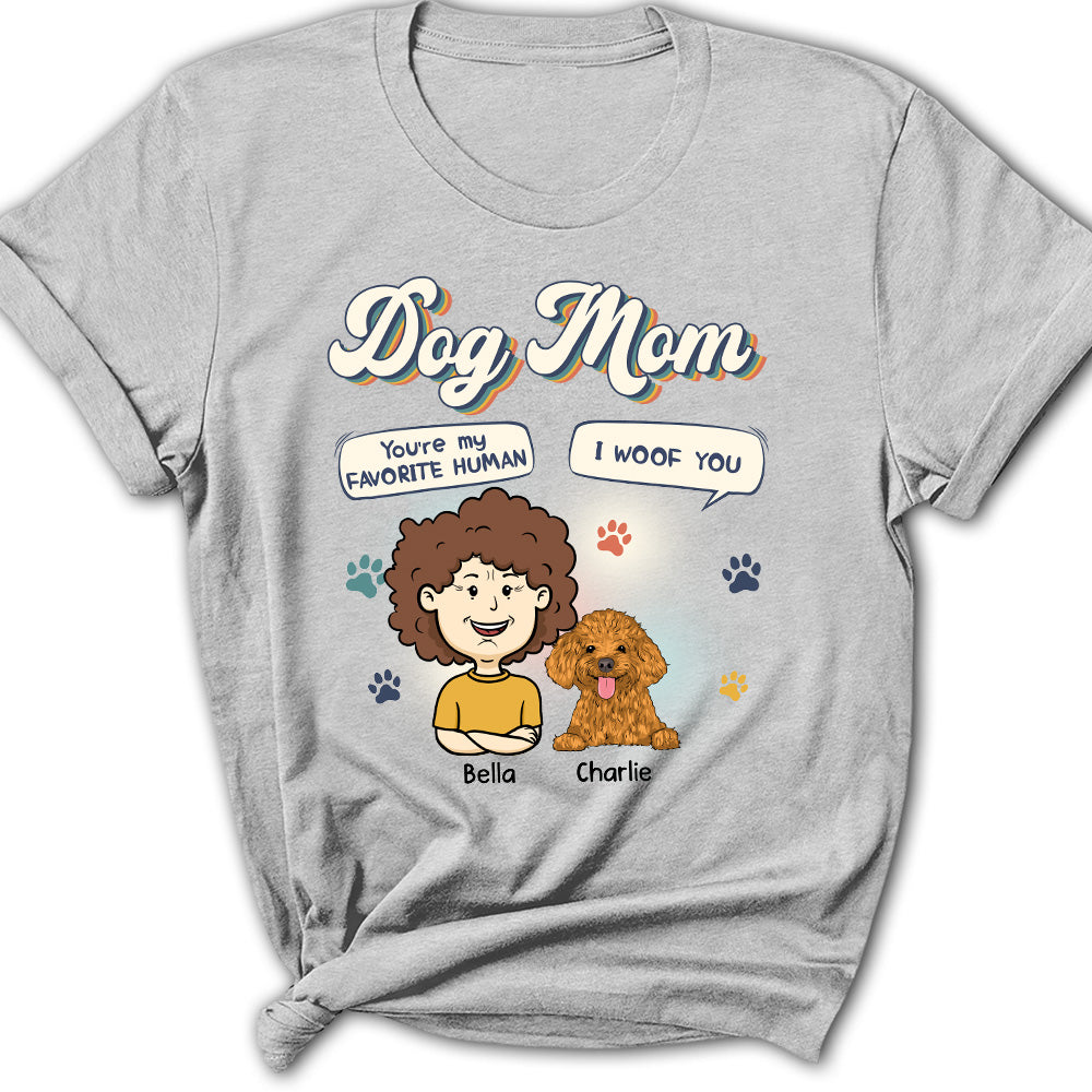 Woof! You're Your Pet's Favorite Human - Custom Personalized Women's T - shirt
