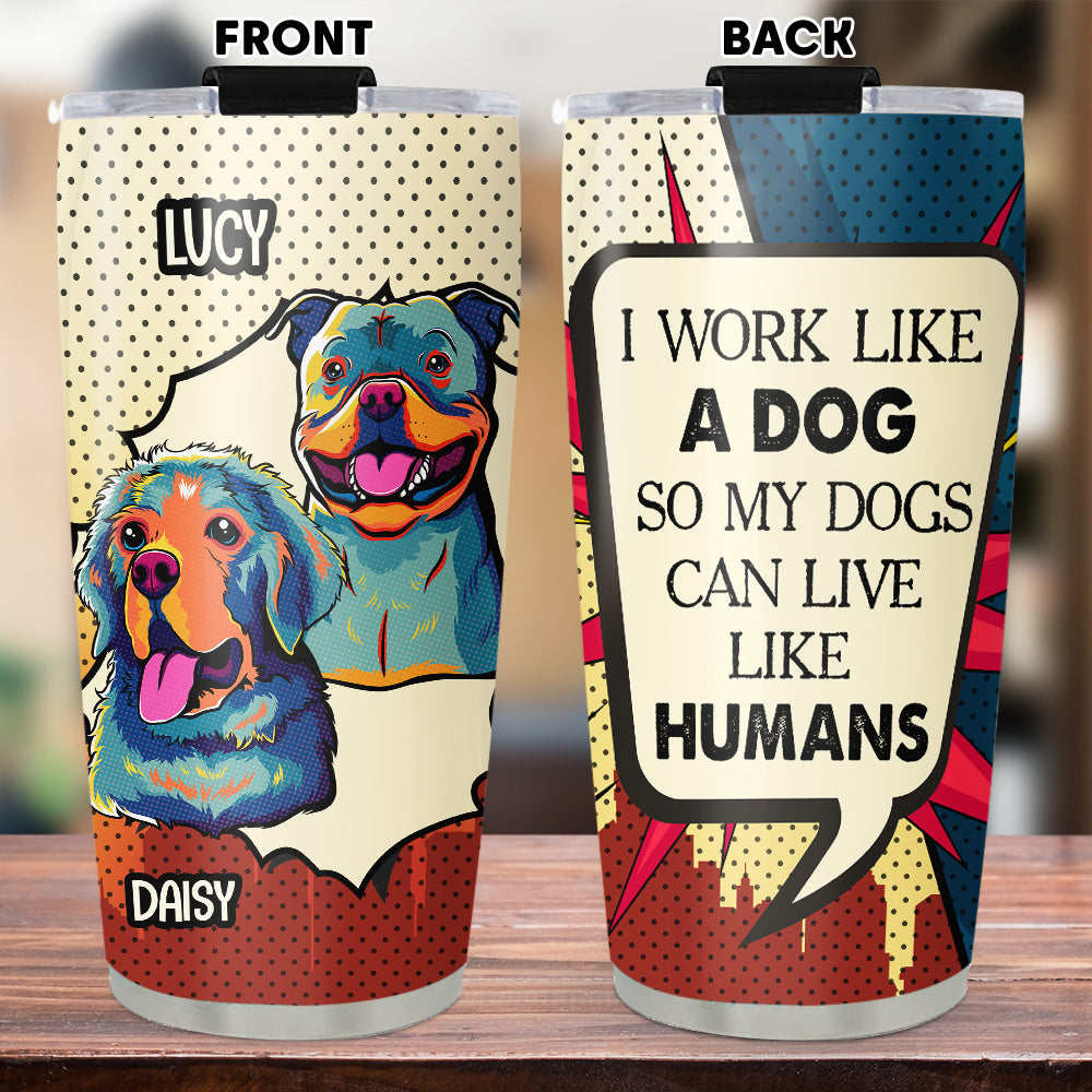 Personalized Custom Dog - Inspired Tumbler for a Human - Like Experience
