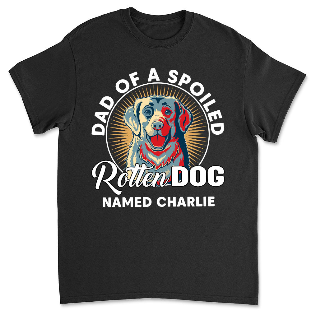 Spoiled Dog - Exclusive Personalized Unisex T-shirt for Pet Lovers