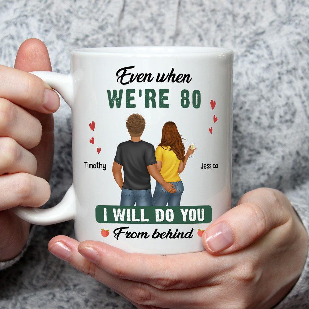 Personalized Custom 'Do You From Behind' Coffee Mug - Ideal for Couples