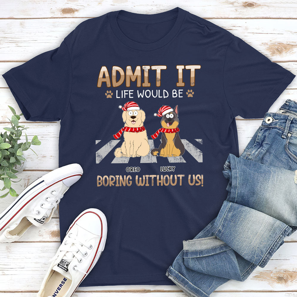 Personalized Unisex 'Would Be Boring' T-shirt - Ideal Gift for Pet Lovers
