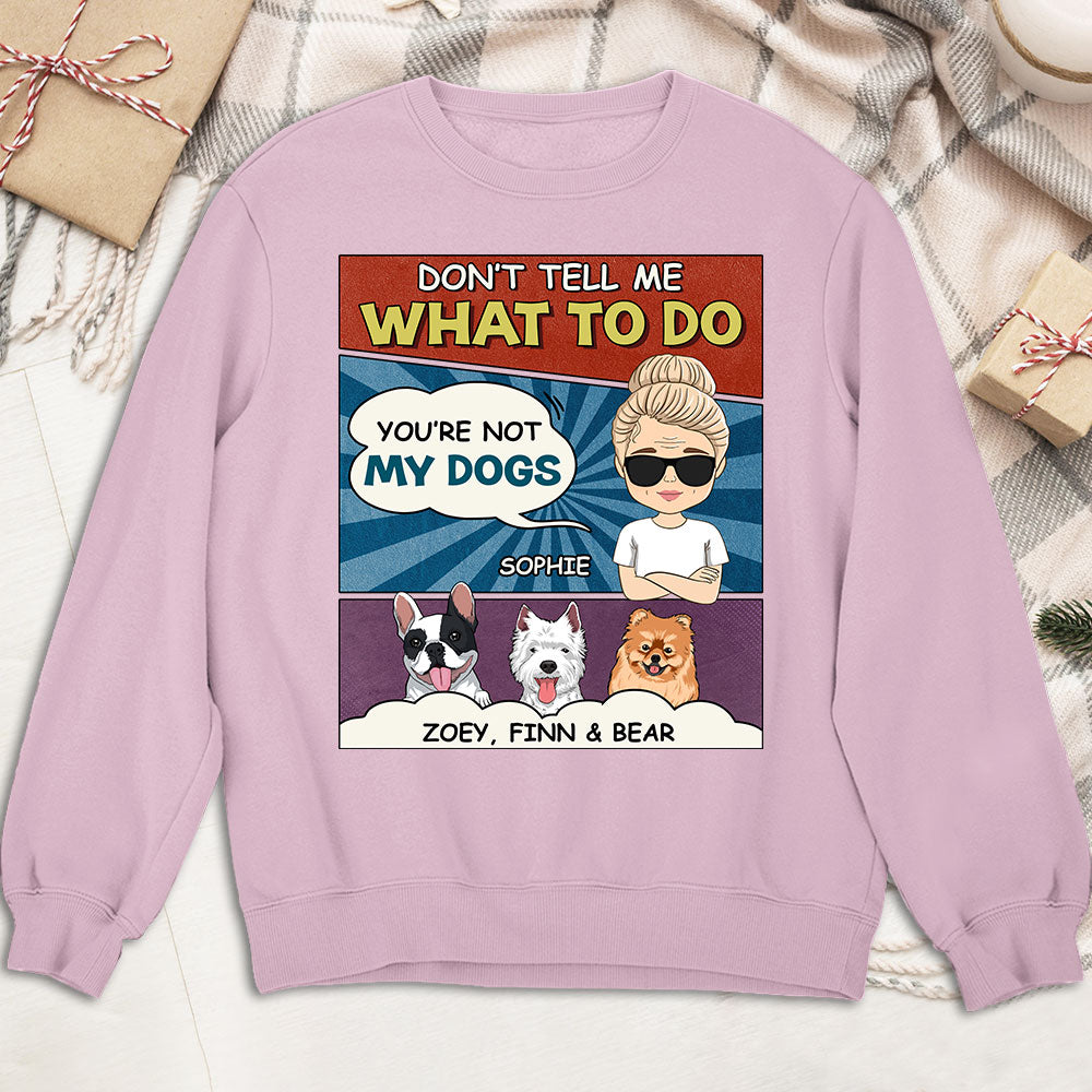 Personalized 'You Are Not My Puppy' Custom Sweatshirt - Ideal Gift