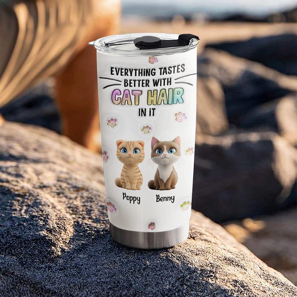 Personalized 3D Inflated Effect Tumbler: Everything Tastes Better with Cat Hair Design