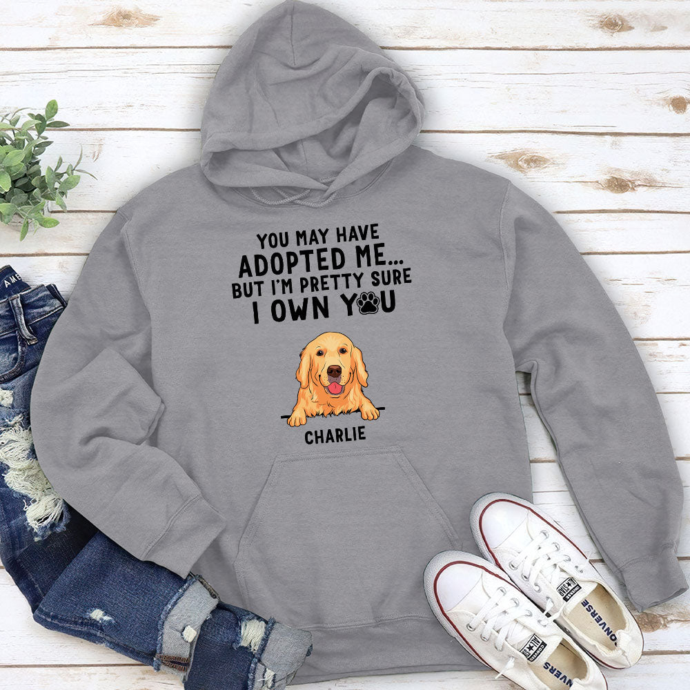 Personalized 'You May Have Adopted Me' Custom Hoodie - Ideal Gift for Pet Lovers