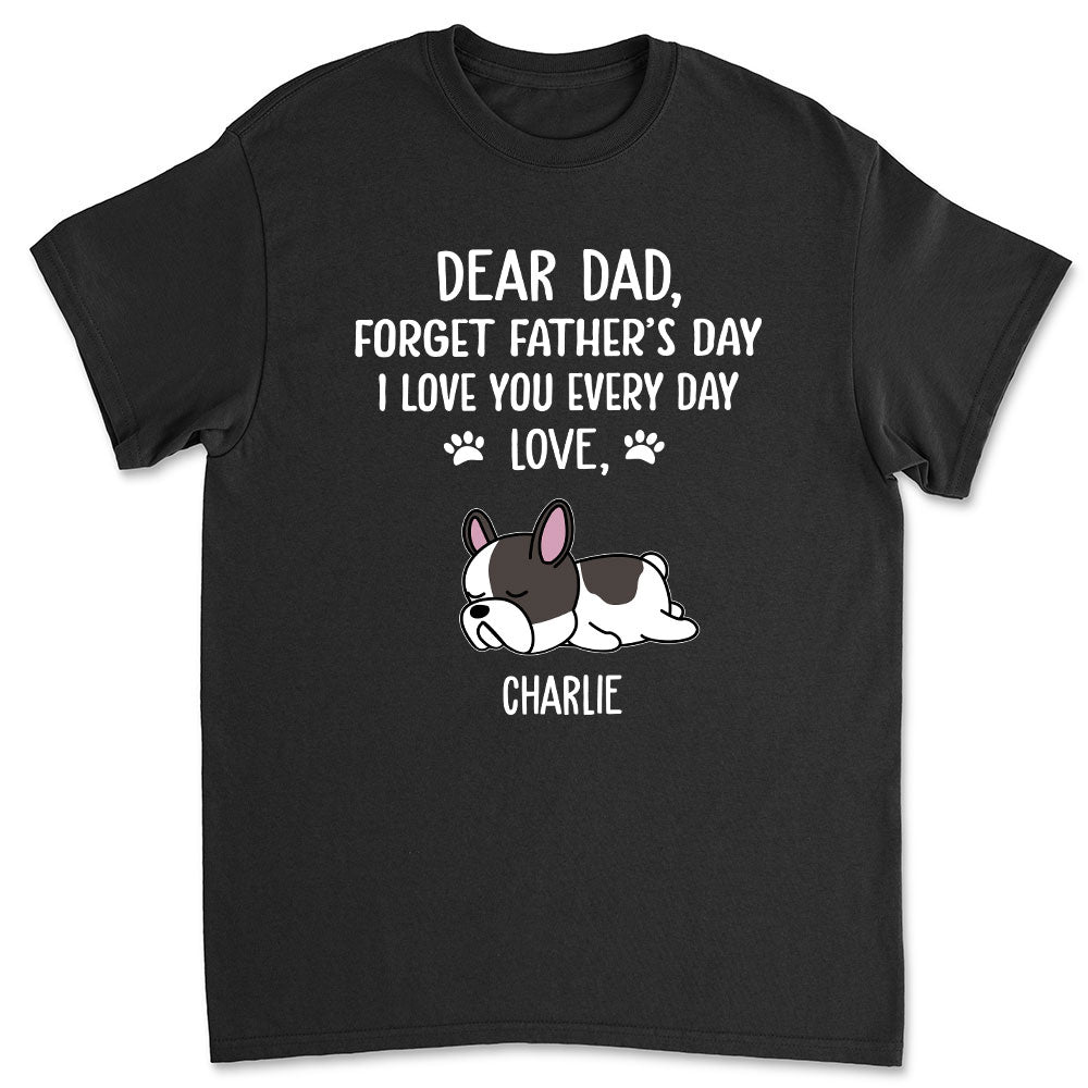 Love You Every Day - Customizable Unisex Pet Lover's T-shirt
