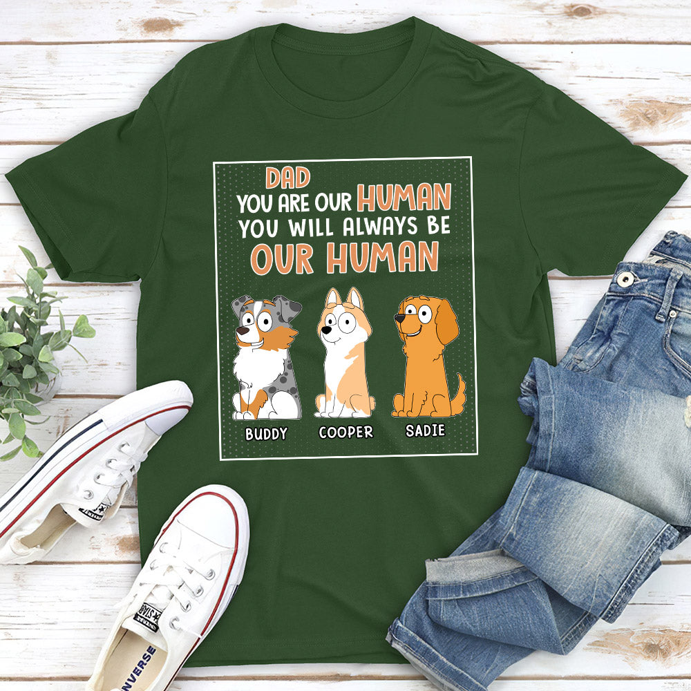 You Are My Human - Customizable Unisex Personalized T-Shirt for Pet Lovers